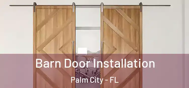 Barn Door Installation Palm City - FL